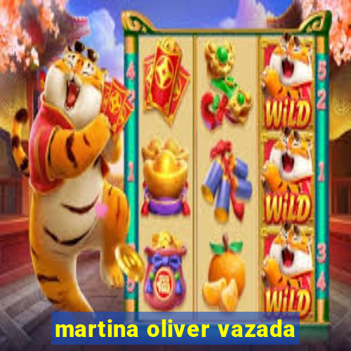 martina oliver vazada